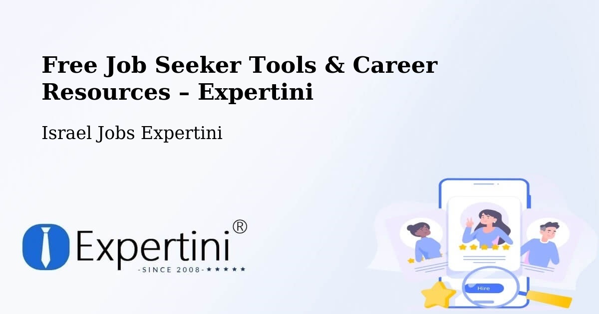 Free Job Seeker Tools & Career Resources – Shoham - Shoham, Israel Jobs Expertini